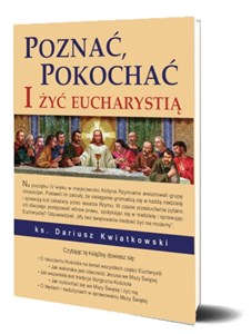 Bild von Poznać, pokochać i żyć Eucharystią