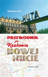 Obrazek Przewodnik po Krakowie - Nowej Hucie