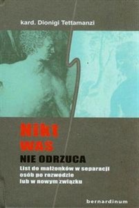 Obrazek Nikt was nie odrzuca List do małżonków w separacji osób po rozwodzie lub w nowym związku