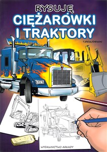 Obrazek Rysuję Ciężarówki i Traktory