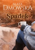 Spadek - Beata Dmowska -  polnische Bücher