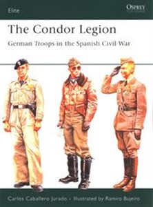 Bild von The Condor Legion German Troops in the Spanish Civil War