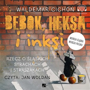 Obrazek [Audiobook] Bebok heksa i inksi Rzecz o śląskich strachach i straszakach