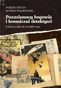 Bild von Pozaziemscy bogowie i kosmiczni detektywi Polski komiks SF do 1989 roku