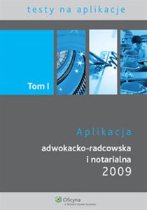 Obrazek Aplikacja adwokacko-radcowska i notarialna 2009 t.1