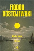 Polska książka : Białe noce... - Fiodor Dostojewski