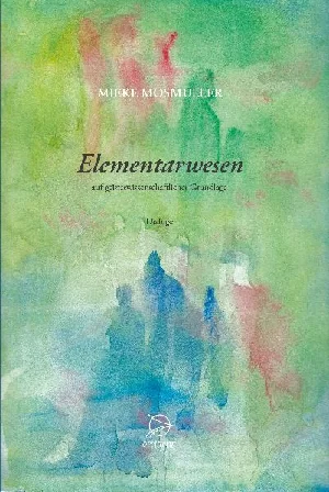 Bild von MOSMULLER, M: ELEMENTARWESEN