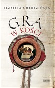 Gra w kośc... - Elżbieta Cherezińska -  fremdsprachige bücher polnisch 