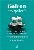Książka : Galeon czy... - Krzysztof Siemieński