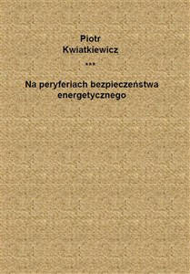 Bild von Na peryferiach bezpieczeństwa energetycznego