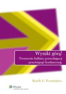 Bild von Wyniki górą! Tworzenie kultury pozwalającej prześcignąć konkurencję