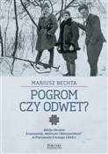 Pogrom czy... - Mariusz Bechta -  Książka z wysyłką do Niemiec 