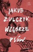 Polska książka : Wzgórze ps... - Jakub Żulczyk