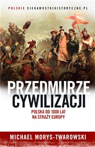 Bild von Przedmurze cywilizacji Polska od 1000 lat na straży Europy