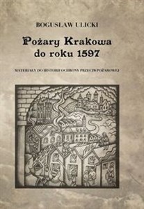 Bild von Pożary Krakowa do roku 1597 Materiały do historii ochrony przeciwpożarowej
