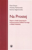 Na Prostej... - Piotr Braun, Monika Markowska, Kamila Stępniowska -  Polnische Buchandlung 