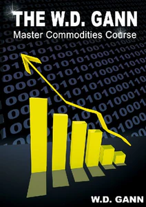 Bild von GANN, W: W. D. GANN MASTER COMMODITY COURSE