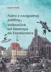 Bild von Futro z czcigodnej padliny... Volkstück od Nestroya do Fassbindera