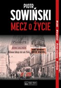 Polska książka : Mecz o życ... - Piotr Sowiński .