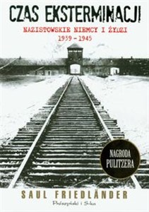 Obrazek Czas eksterminacji Nazistowskie Niemcy i Żydzi 1939-1945