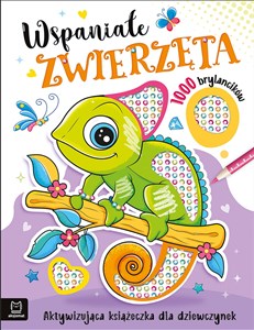 Bild von Wspaniałe zwierzaki. Aktywizująca książeczka dla dziewczynek. 1000 brylancików