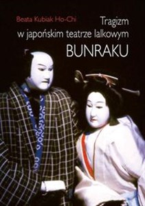 Obrazek Tragizm w japońskim teatrze lalkowym Bunraku