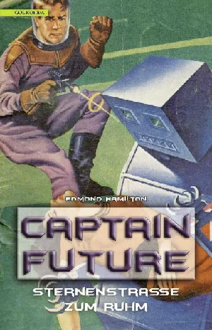 Obrazek HAMILTON, E: CAPTAIN FUTURE 6: STERNENSTRAßE ZUM RUHM