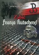 Polska książka : Zabić Fran... - Wojciech Parzyński