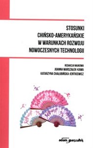 Obrazek Stosunki chińsko-amerykańskie w warunkach rozwoju nowoczesnych technologii