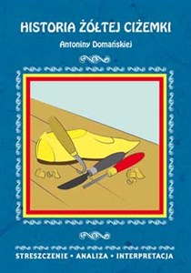 Obrazek Historia żółtej ciżemki Antoniny Domańskiej Streszczenie, analiza, interpretacja