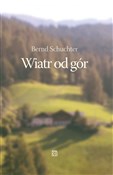 Zobacz : Wiatr od g... - Bernd Schuchter