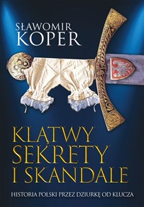 Bild von Klątwy sekrety i skandale Historia Polski przez dziurkę od klucza