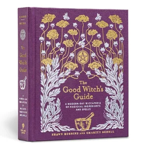 Obrazek Good Witch's Guide A Modern-Day Wiccapedia of Magickal Ingredients and Spells