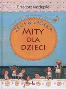 Obrazek Zeus & spółka. Mity dla dzieci