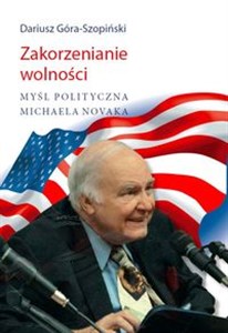 Bild von Zakorzenianie wolności Myśl polityczna Michaela Novaka