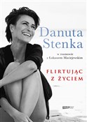 Flirtując ... - Danuta Stenka, Łukasz Maciejewski -  Książka z wysyłką do Niemiec 