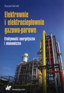 Bild von Elektrownie i elektrociepłownie gazowo-parowe Efektywność energetyczna i ekonomiczna