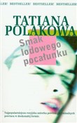 Smak lodow... - Tatiana Polakowa -  Polnische Buchandlung 