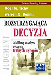 Obrazek Rozstrzygająca decyzja Jak liderzy-zwycięzcy dokonują trafnych wyborów