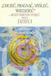 Obrazek Chcieć pragnąć myśleć wiedzieć + CD Rozumienie pojęć przez dzieci