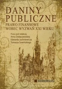 Obrazek Daniny publiczne Prawo finansowe wobec wyzwań XXI wieku