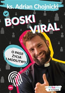 Obrazek Boski viral O pasji życia i modlitwy