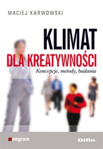 Obrazek Klimat dla kreatywności Koncepcje, metody, badania