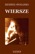 Polska książka : Wiersze + ... - Henryk Owsianko
