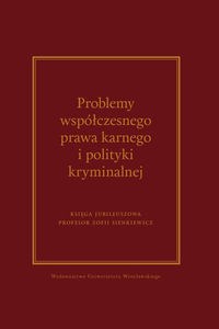 Bild von Problemy współczesnego prawa karnego i polityki kryminalnej. Księga jubileuszowa Profesor Zofii Sien