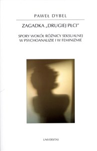 Obrazek Zagadka drugiej płci Spory wokół różnicy seksualnej w psychoanalizie i w feminizmie 58