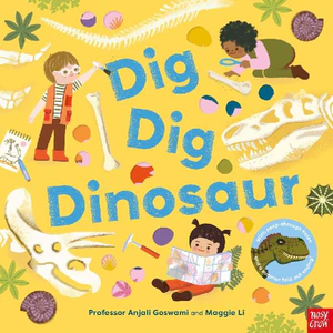 Obrazek GOSWAMI, A: DIG, DIG, DINOSAUR