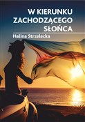 W kierunku... - Halina Strzelecka -  polnische Bücher