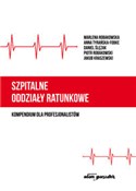 Książka : Szpitalne ... - Robakowska Marlena, Tyrańska-Fobke Anna, Ślęzak Daniel, Robakowski Piotr, Kraszewski Jakub