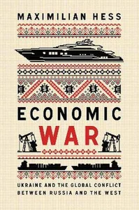 Obrazek Economic War Ukraine and the Global Conflict between Russia and the West